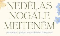 NEDĒĻAS NOGALE MEITENĒM