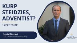 Kurp steidzies, adventist? - 13. decembris dievkalpojums