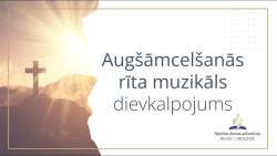 Augšāmcelšanās rīta muzikāls dievkalpojums