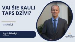 Vai šie kauli taps dzīvi? - 18. aprīļa dievkalpojums