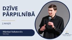 Tu redzēsi lielākas lietas par šīm - 2. maija dievkalpojums